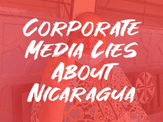 Corporate media lies about Nicaragua