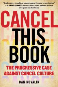 Dan Kovalik's book, Cancel This Book: The Progressive Case Against Cancel Culture" (2021)