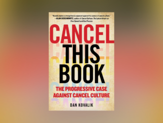 Dan Kovalik's book, Cancel This Book: The Progressive Case Against Cancel Culture (2021)