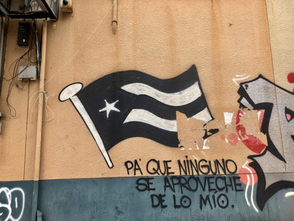 The grafitti on a wall in San Juan, Puerto, says, "So that no one can take advantage of mine" / credit: Diana Ramos Gutiérrez